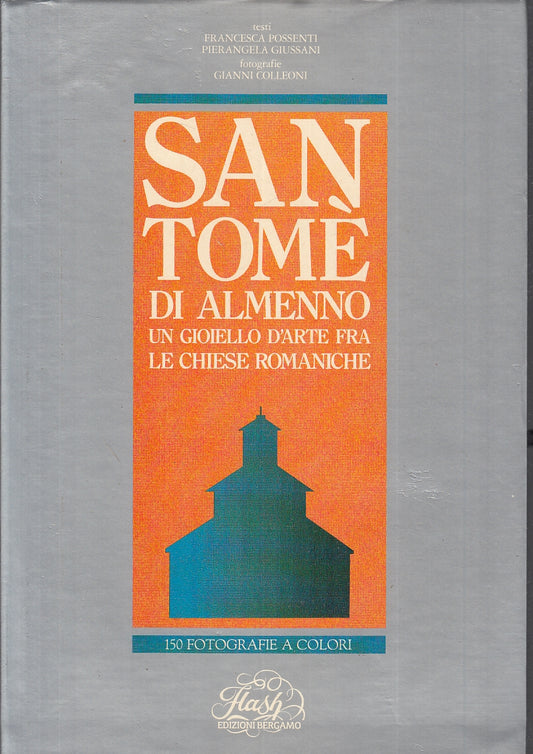 LV- SAN TOME' DI ALMENNO GIOIELLO D'ARTE CHIESE ROMANICHE ----- 1990- CS- ZFS746