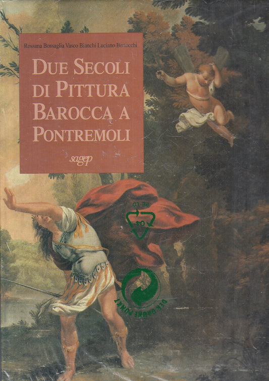 LT- DUE SECOLI DI PITTURA BAROCCA A PONTREMOLI -- SAGEP --- 1997 - CS - ZFS746