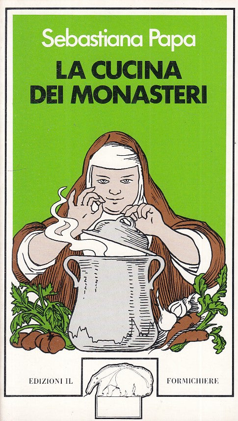 LK- LA CUCINA DEI MONASTERI - SEBASTIANO PAPA - FORMICHIERE--- 1977 - B - YFS605
