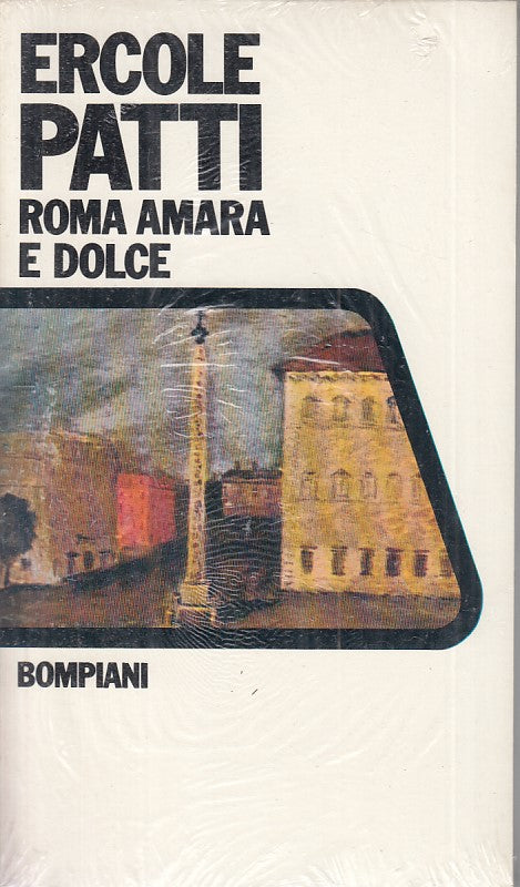 LN- ROMA AMARA E DOLCE SIGILLATO - PATTI - BOMPIANI --- 1972 - B - ZFS205