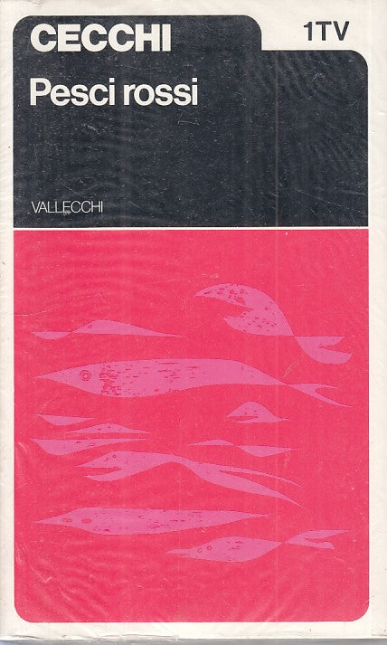 LN- PESCI ROSSI SIGILLATO - EMILIO CECCHI - VALLECCHI --- 1973 - B - ZFS205