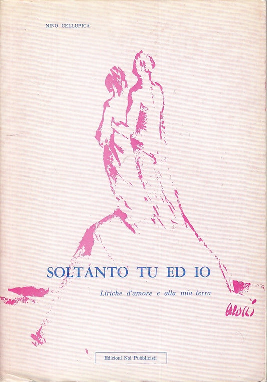 LN- SOLTANTO TU ED IO LIRICHE D'AMORE - CELLUPICA - NP --- 1977 - BS - YFS582