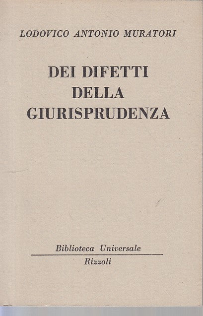 LN- DEI DIFETTI DELLA GIURISPRUDENZA - MURATORI - RIZZOLI --- 1958 - B - YFS582