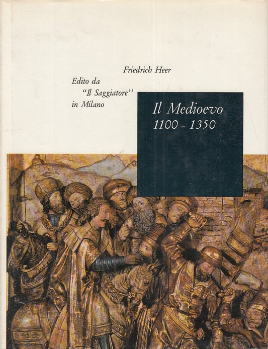 LS- IL MEDIOEVO 1100/1350 - HEER - SAGGIATORE - PORTOLANO -- 1962 - CS - YFS476