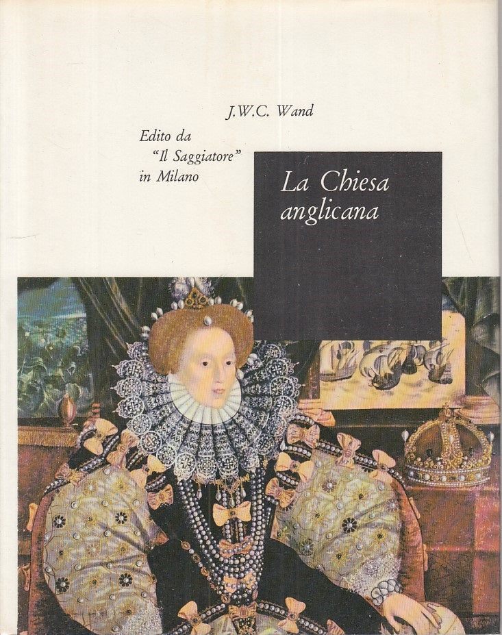 LS- LA CHIESA ANGELICANA - WAND - SAGGIATORE -- 1a ED. - 1967 - CS - YFS476