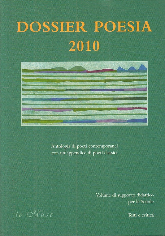 LN- DOSSIER POESIA ANTOLOGIA POETI -- BOOK - MUSE - 1a ED. - 2010- B - YFS582