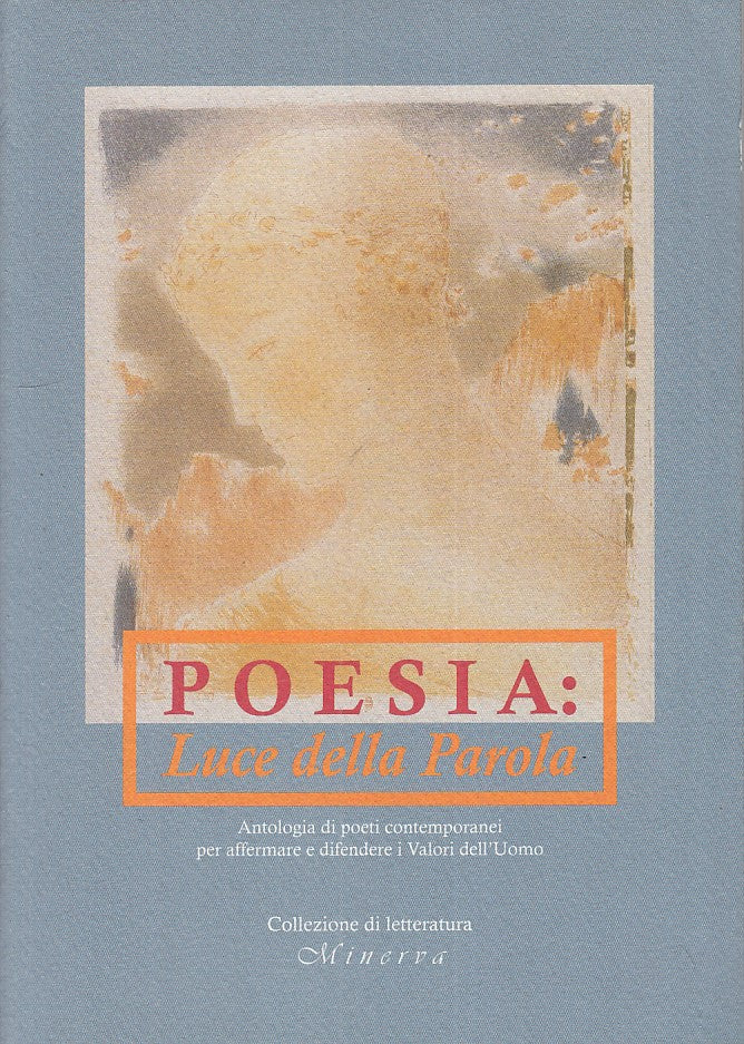 POESIA: LUCE DELLA PAROLA POETI CONTEMPORANEI-- MINERVA--- 2011 - B - YFS582