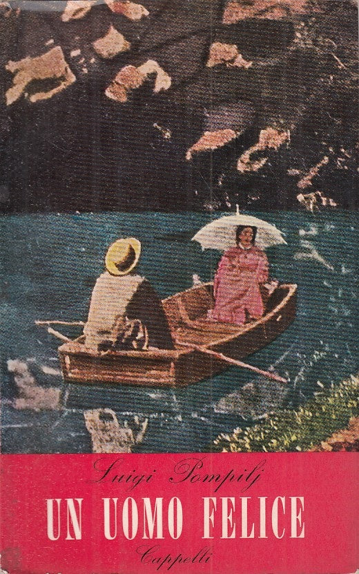 UN UOMO FELICE - LUIGI POMPILI - CAPPELLI --- 1961 - B - ZFS456