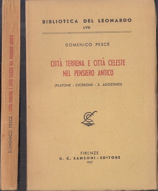 LS- CITTA' TERRENA E CITTA' CELESTE PENSIERO ANTICO - PESCE ---- 1957- B- XFS54