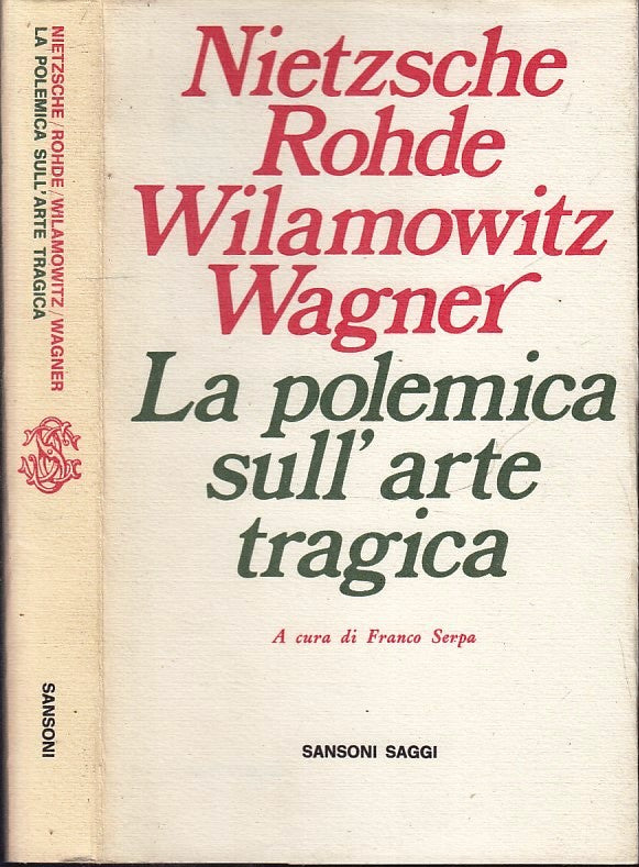 LS- LA POLEMICA SULL'ARTE TRAGICA - NIETZSCHE ROHDE- SANSONI--- 1972- BS- XFS54