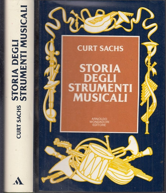 LS- STORIA DEGLI STRUMENTI MUSICALI - CURT SACHS - MONDADORI--- 1980- CS- XFS54