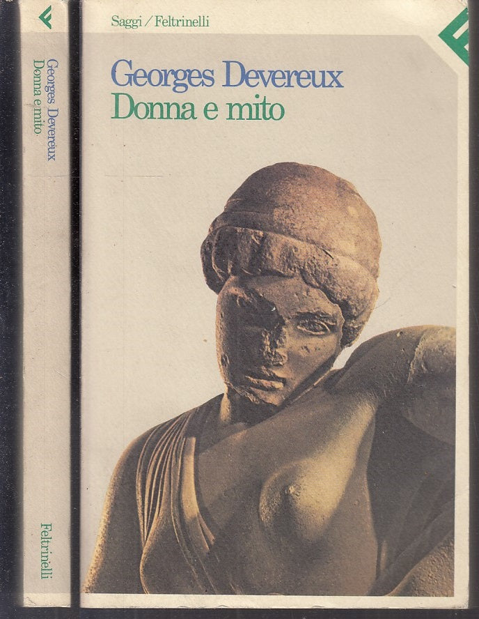 LS- DONNA E MITO - GEORGES DEVEREUX- FELTRINELLI- SAGGI- 1a ED.- 1984- B- XFS116