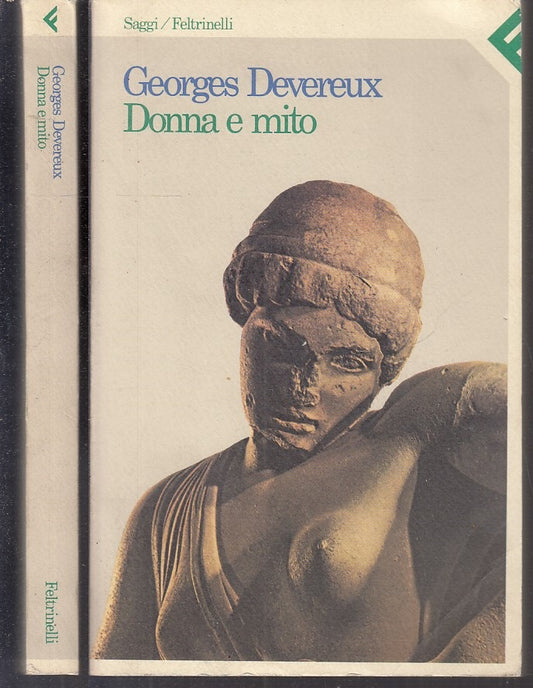 LS- DONNA E MITO - GEORGES DEVEREUX- FELTRINELLI- SAGGI- 1a ED.- 1984- B- XFS116