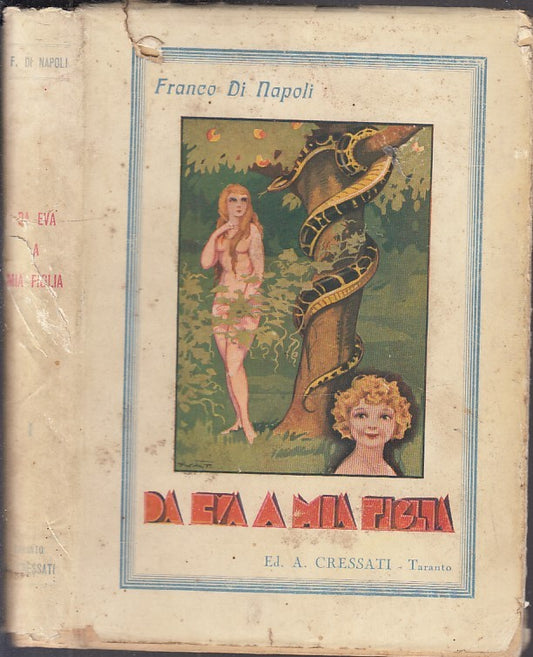 DA EVA A MIA FIGLIA - FRANCO DI NAPOLI - CRESSATI --- 1932 - CS - XFS116