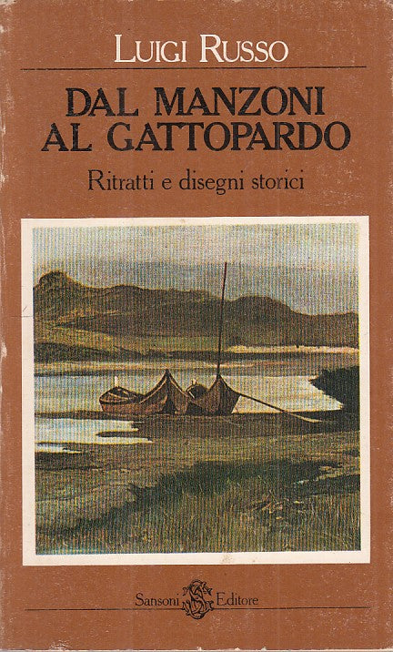 LS- DAL MANZONI AL GATTOPARDO RITRATTI - RUSSO - SANSONI --- 1981 - B - YFS386