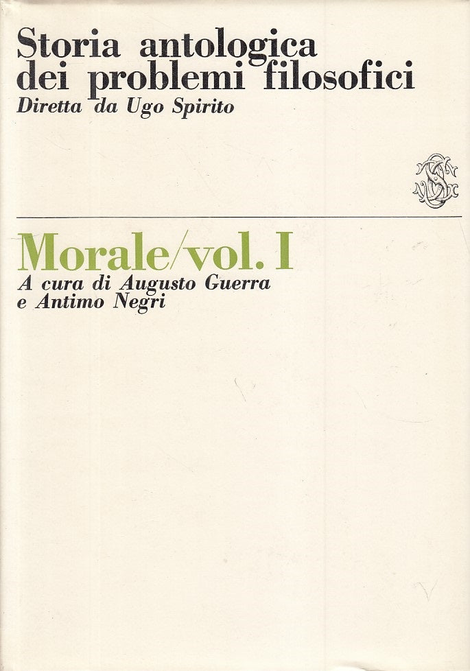 LS- STORIA ANTOLOGICA PROBLEMI FILOSOFICI MORALE 1-- SANSONI--- 1965- CS- YFS374