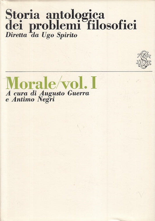 LS- STORIA ANTOLOGICA PROBLEMI FILOSOFICI MORALE 1-- SANSONI--- 1965- CS- YFS374