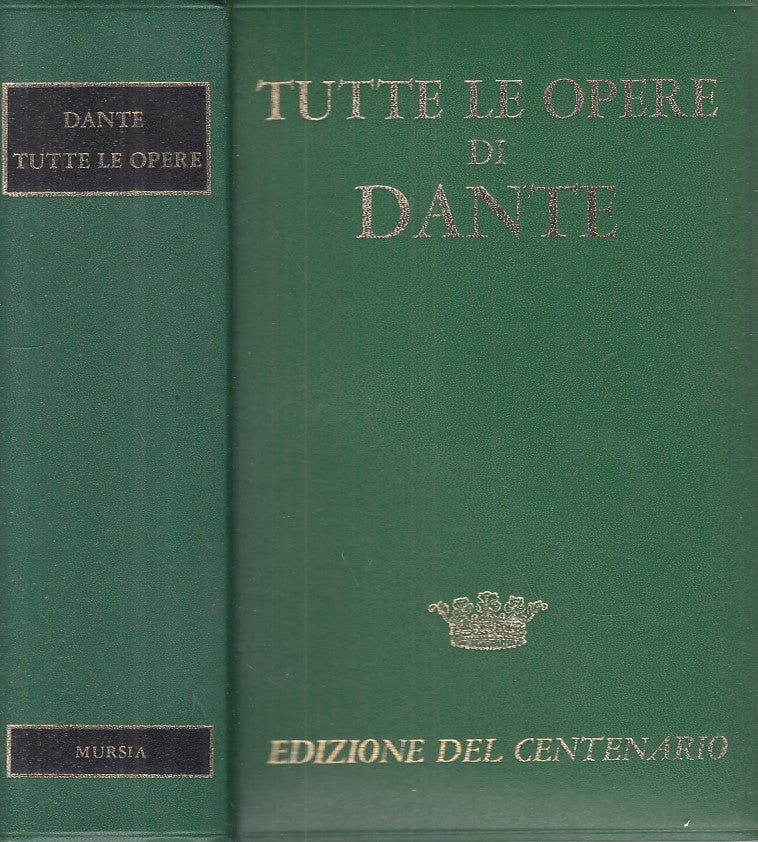 LN- TUTTE LE OPERE DI DANTE - ALIGHIERI - MURSIA - CORONE -- 1965 - C - YFS378