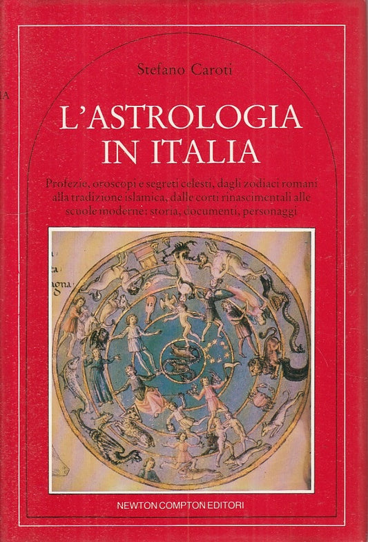 LS- L'ASTROLOGIA IN ITALIA - CAROTI - NEWTON -- 1a ED. - 1983 - CS - YFS375