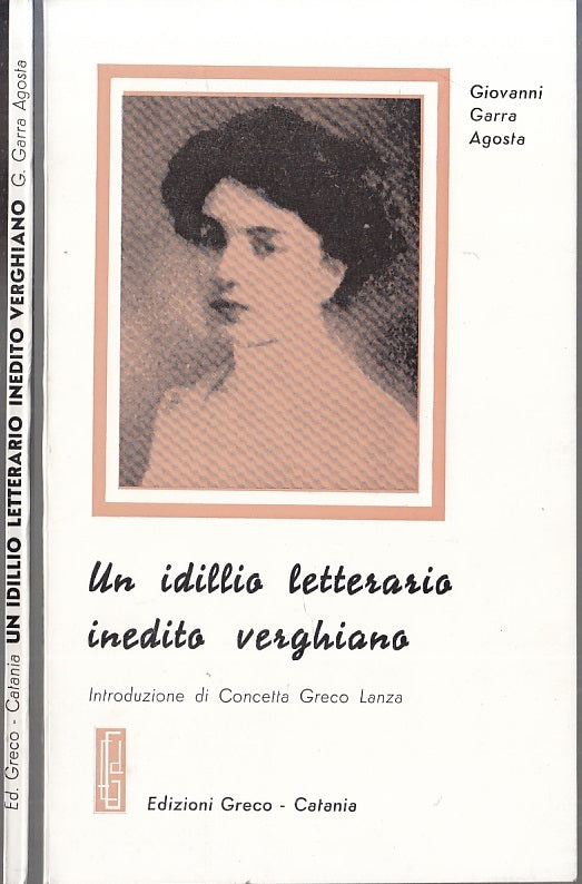 LN- IDILLIO LETTERARIO INEDITO VERGHIANO- GARRA AGOSTA- GRECO--- 1979- B- XFS116