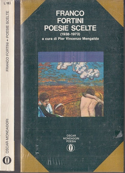 LN- POESIE SCELTE BLISTERATO- FRANCO FORTINI- MONDADORI- OSCAR-- 1974- B- XFS117