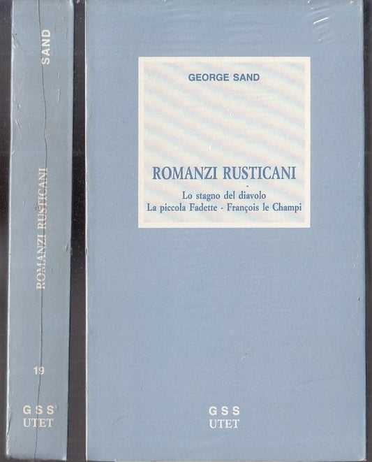 LN- ROMANZI RUSTICANI BLISTERATO - GEORGE SAND - UTET - GSS 19-- 1981- B- XFS117