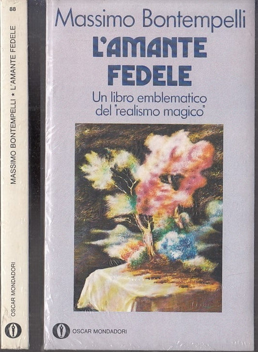 LN- L'AMANTE FEDELE BLISTERATO - BONTEMPELLI- MONDADORI- OSCAR-- 1976- B- XFS117