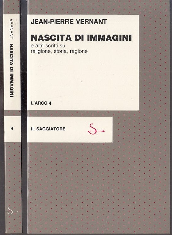 LN- NASCITA DI IMMAGINI - JEAN PIERRE VERNANT- IL SAGGIATORE--- 1985- B- XFS117