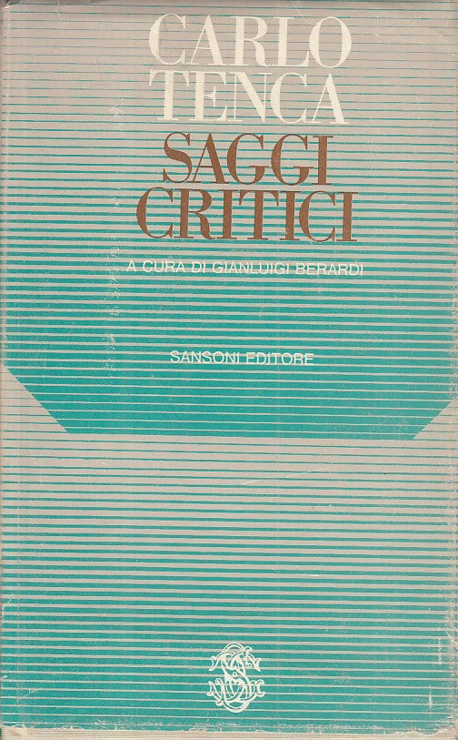LS- SAGGI CRITICI - CARLO TENCA - SANSONI --- 1969 - CS - YFS378