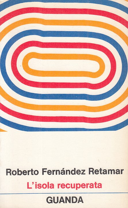L'ISOLA RECUPERATA - RETAMAR - GUANDA -- 1a ED. - 1970 - B - YFS403