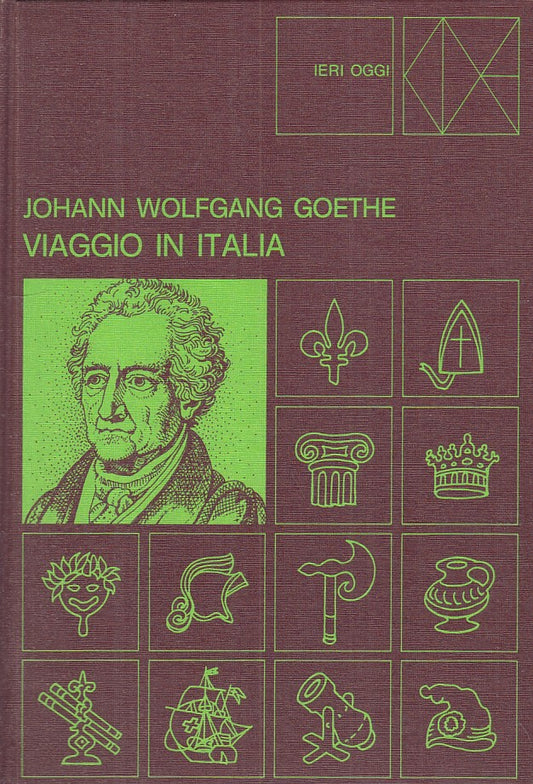 LN- VIAGGIO IN ITALIA - GOETHE - CDE - IERI OGGI -- 1974 - C - YFS403