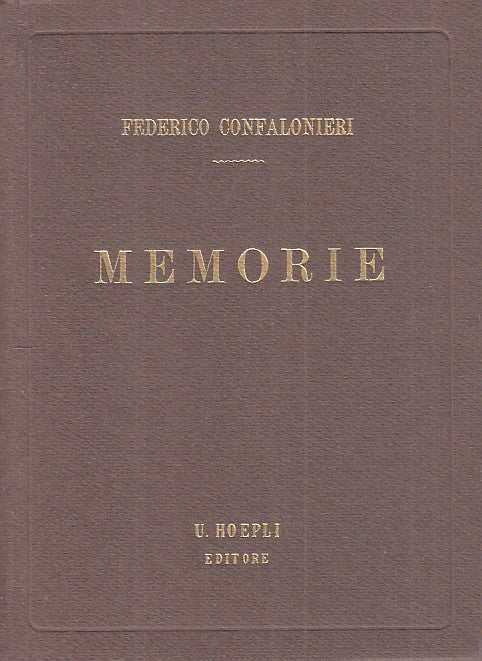 LN- MEMORIE RISTAMPA ANASTATICA 1889 - CONFALONIERI- HOEPLI--- 1985 - B - YFS393
