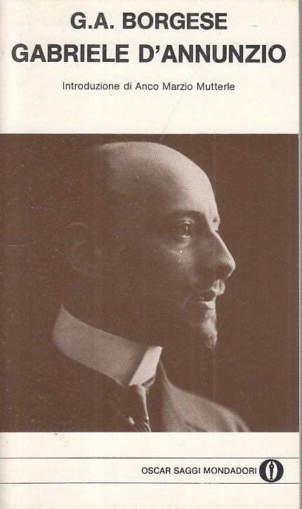 LS- GABRIELE D'ANNUNZIO - BORGESE - MONDADORI - SAGGI- 1a ED.- 1983 - B - YFS393