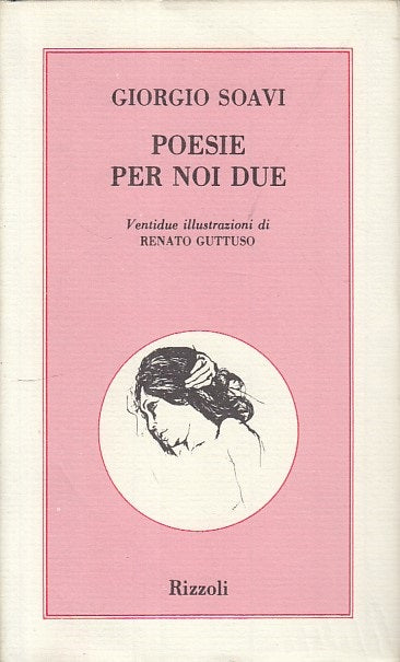 LN- POESIE PER NOI DUE - GIORGIO SOAVI - RIZZOLI -- 1a ED. - 1980 - CS - YFS393