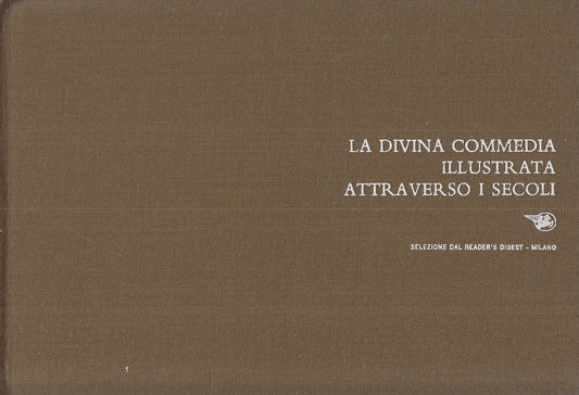 LT- DIVINA COMMEDIA ILLUSTRATA SECOLI -- READER'S DIGEST --- 1967 - C - YFS254