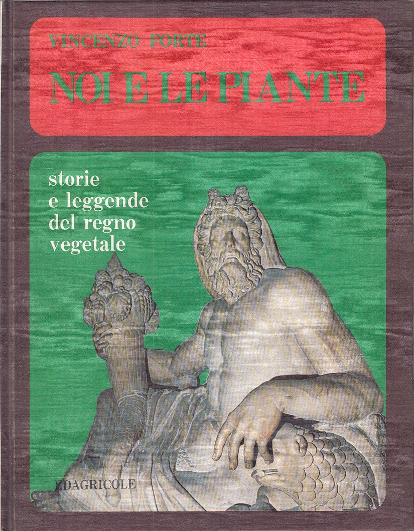 LZ- NOI E PIANTE STORIE LEGGENDE REGNO VEGETALE-- EDAGRICOLE--- 1974- C - YFS839