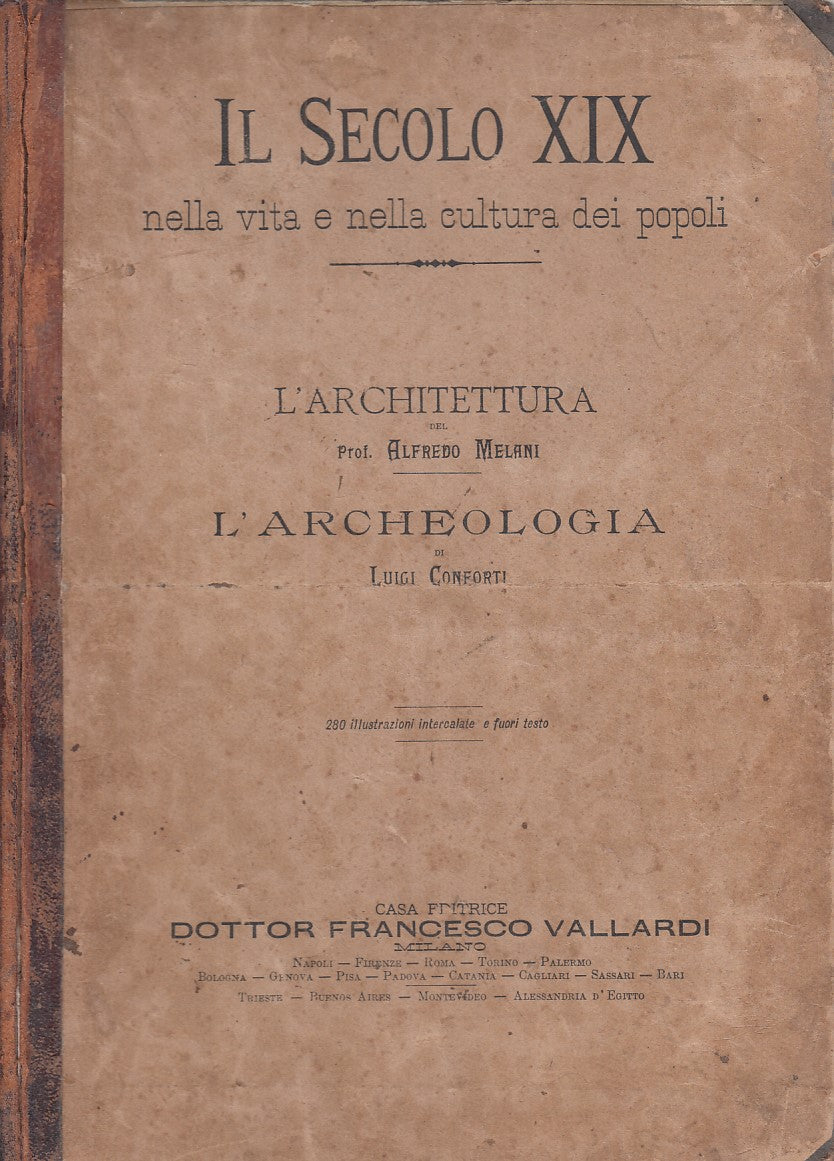 LS- SECOLO XIX VITA CULTURA POPOLI ARCHITETTURA-- VALLARDI --- 1900 - C - YFS890