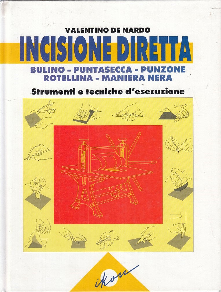 LZ- INCISIONE DIRETTA STRUMENTI TECNICHE - DE NARDO - IKON --- 1992 - C - YFS318