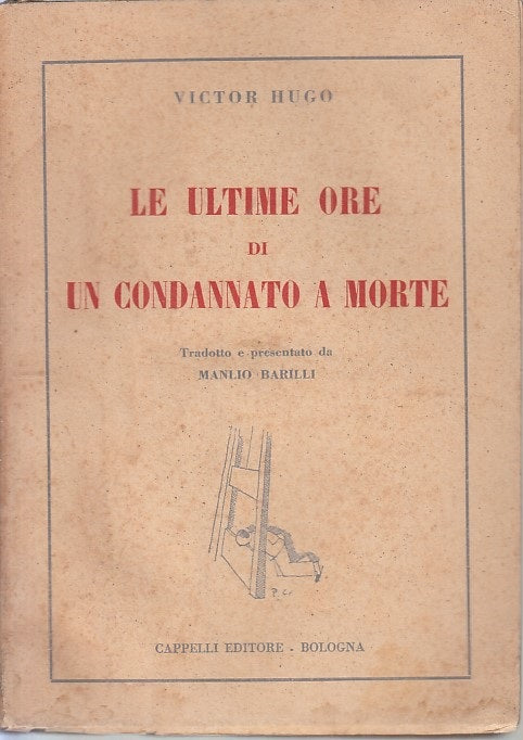 ULTIME ORE DI CONDANNATO A MORTE - HUGO - CAPPELLI --- 1950 - B - YFS318