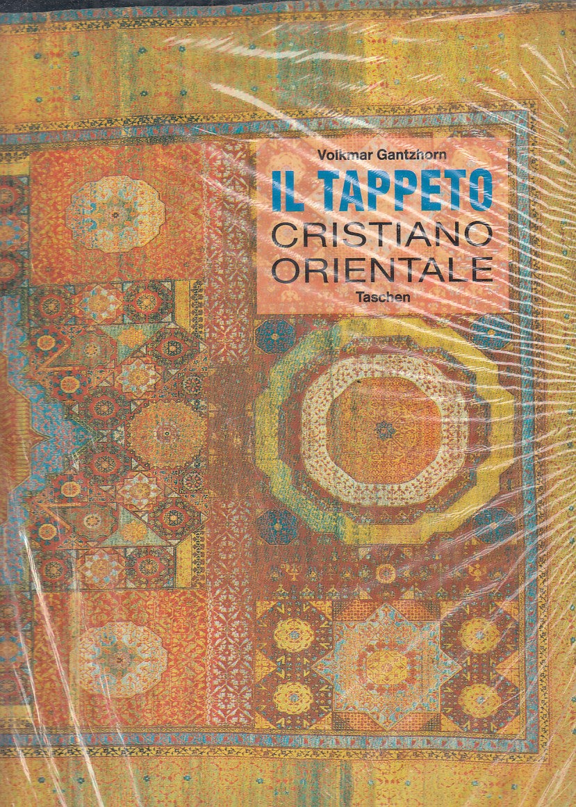 LZ- IL TAPPETO CRISTIANO ORIENTALE - GANTZHORN - TASCHEN --- 1991 - CS - YFS825