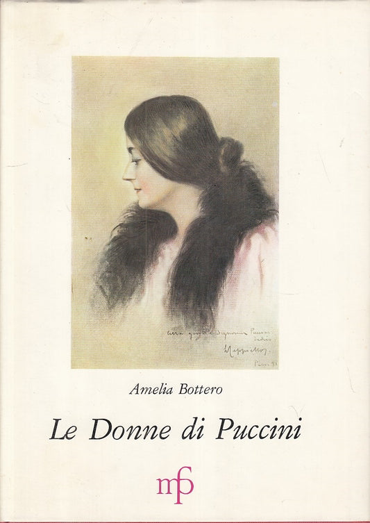 LS- LE DONNE DI PUCCINI - AMELIA BOTTERO - FAZI --- 1984 - CS - YFS897