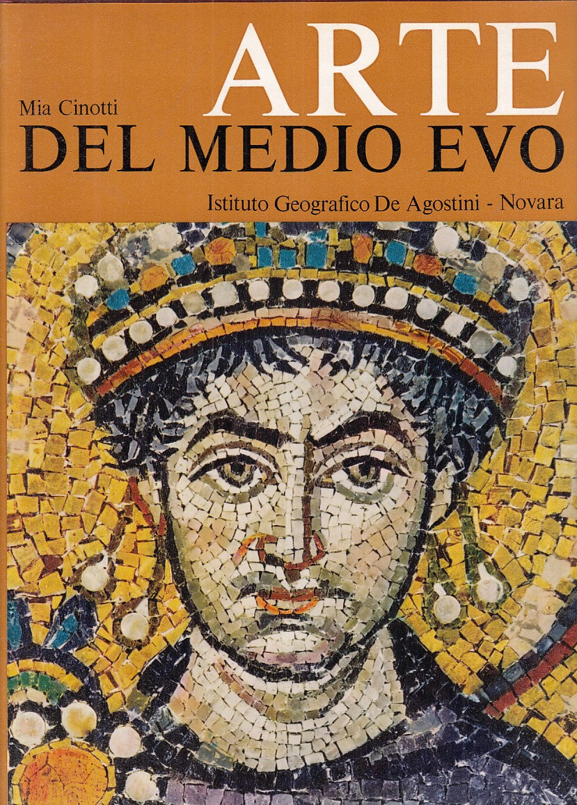 LT- ARTE DEL MEDIO EVO - MIA CINOTTI - DE AGOSTINI --- 1966 - CS - YFS795