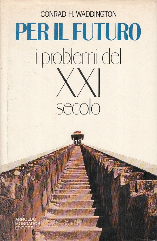 LS- PER IL FUTURO PROBLEMI XXI SECOLO -- MONDADORI -- 1a ED.- 1982 - CS - YFS336