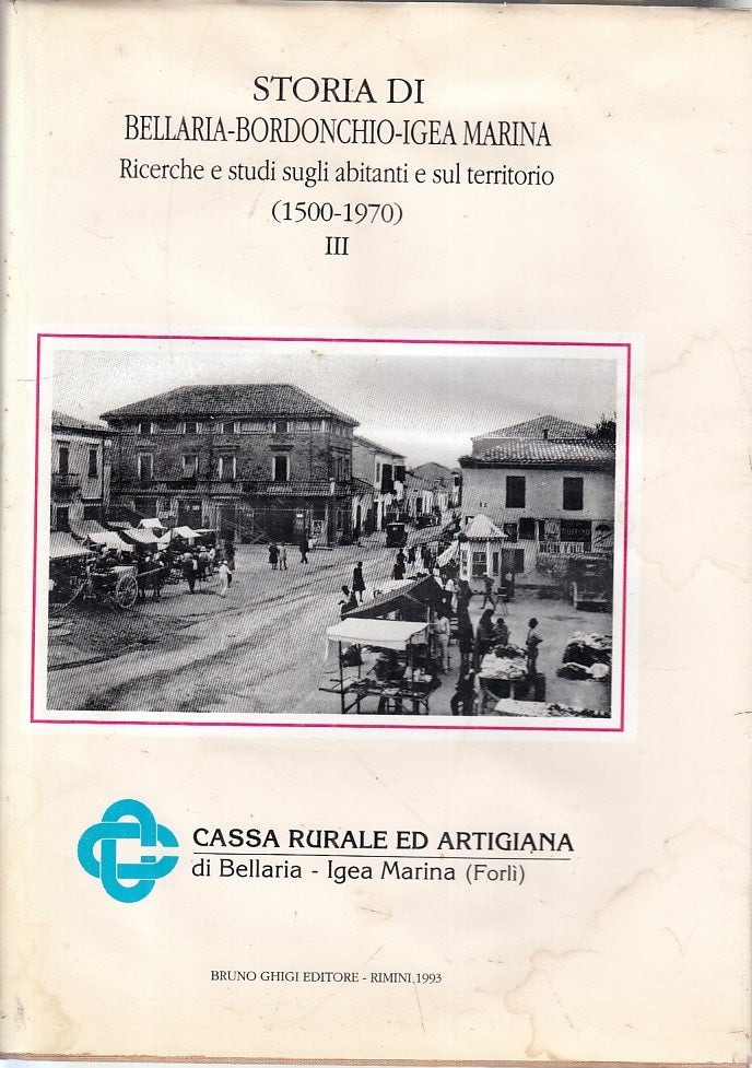 LS- STORIA DI BELLARIA BORDONCHIO IGEA MARINA -- GHIGI --- 1993 - CS - ZFS398