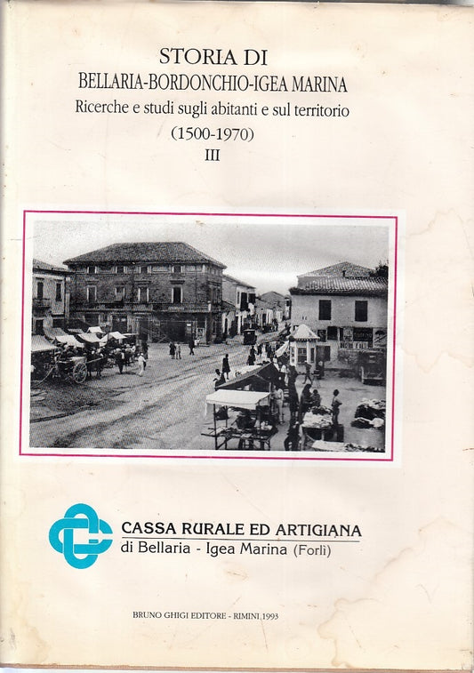 LS- STORIA DI BELLARIA BORDONCHIO IGEA MARINA -- GHIGI --- 1993 - CS - ZFS398
