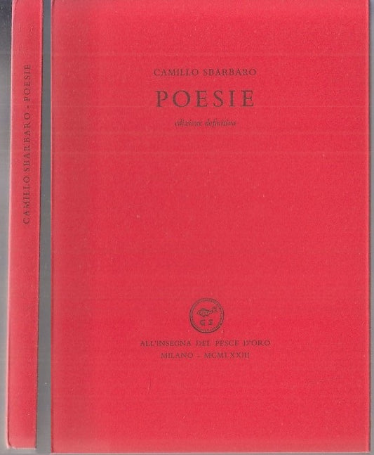 LN- POESIE - CAMILLO SBARBARO - PESCE D'ORO - SCHEIWILLER -- 1973 - B - XFS117