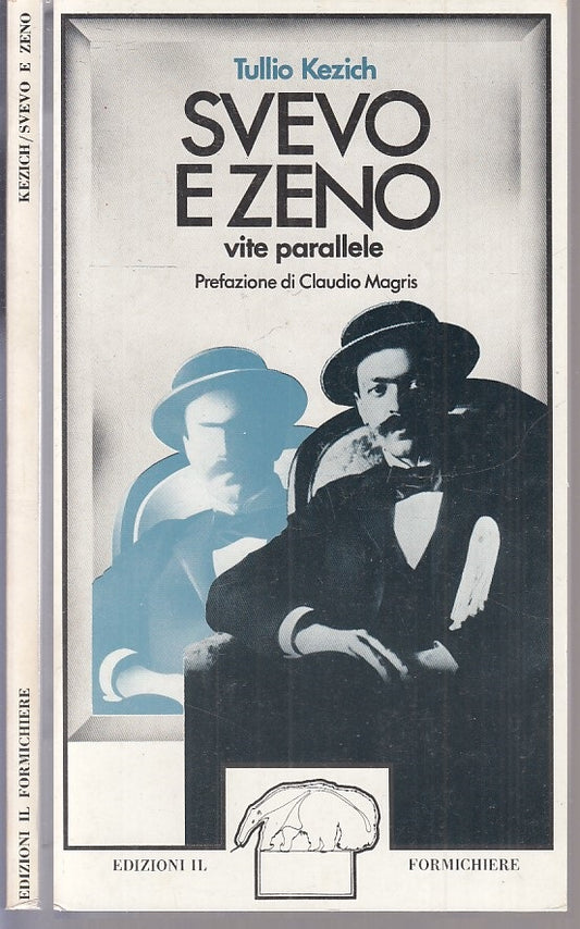 LN- SVEVO E ZENO VITE PARALLELE- TULLIO KEZICH- IL FORMICHIERE--- 1978- B-XFS117