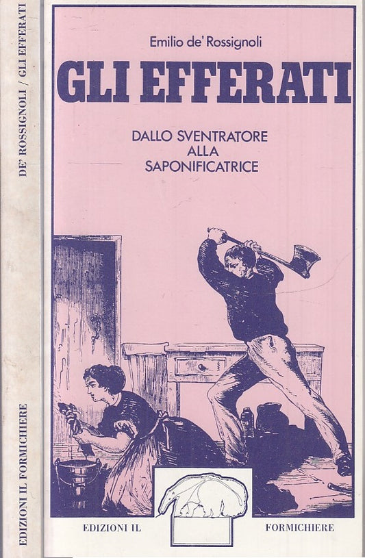 LN- GLI EFFERATI - EMILIO DE' ROSSIGNOLI - IL FORMICHIERE --- 1978- B- XFS117