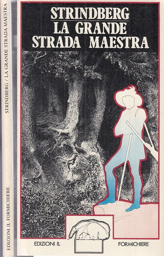 LN- LA GRANDE STRADA MAESTRA - STRINDBERG - IL FORMICHIERE --- 1978 - B - XFS117