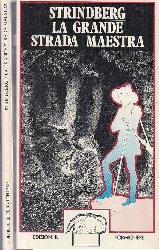 LN- LA GRANDE STRADA MAESTRA - STRINDBERG - IL FORMICHIERE --- 1978 - B - XFS117